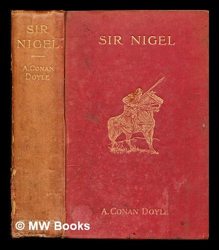 Item #307709 Sir Nigel. Arthur Conan Doyle.