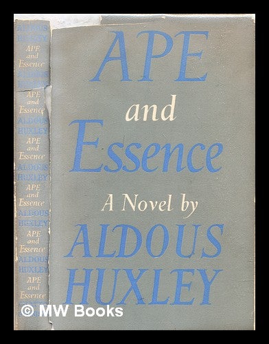 Item #307713 Ape and essence : a novel. Aldous Huxley.