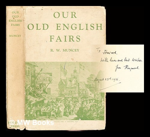 Item #307715 Our old English Fairs / Raymond Waterville Muncey. Raymond Waterville Luke Muncey.