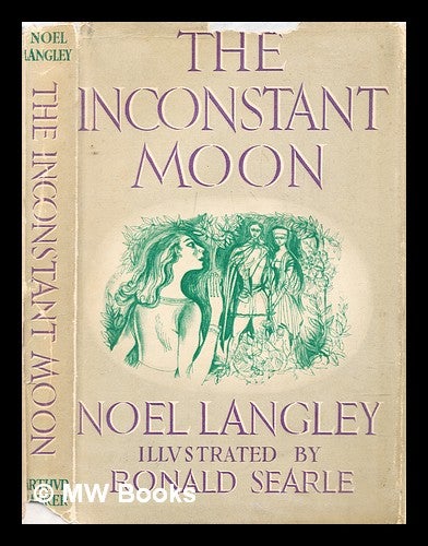 Item #307722 The inconstant moon. Noel Langley, Ronald Searle.