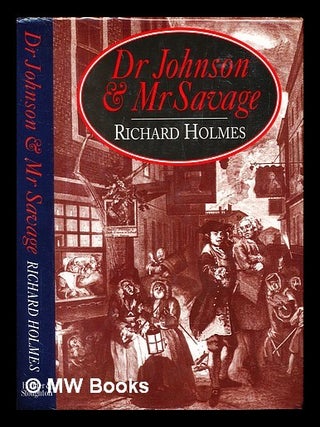 Item #307727 Dr. Johnson and Mr. Savage. Richard Holmes