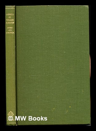 Item #307766 The sonnets of William Alabaster / edited by G.M. Story and Helen Gardner. William...