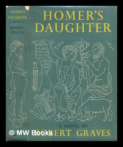 Item #307791 Homer's daughter. Robert Graves.