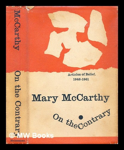 Item #307832 On the contrary. Mary McCarthy.