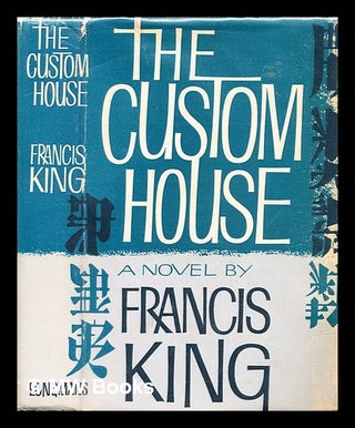 Item #307834 The custom house. Francis King