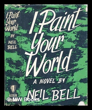 Item #307836 I paint your World. Neil Bell
