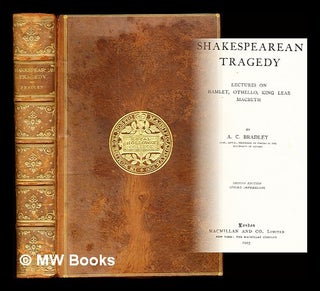Item #307904 Shakespearean tragedy: lectures on Hamlet, Othello, King Lear, Macbeth. Andrew Cecil...