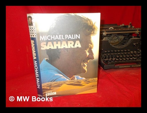 Item #307915 Sahara / Michael Palin ; photographs by Basil Pao. Michael . Pao Palin, Basil, 1943-.