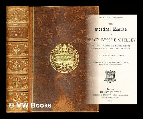 Item #307962 The complete poetical works of Percy Bysshe Shelley / edited by Thomas Hutchinson. Percy Bysshe Shelley, Thomas Hutchinson.