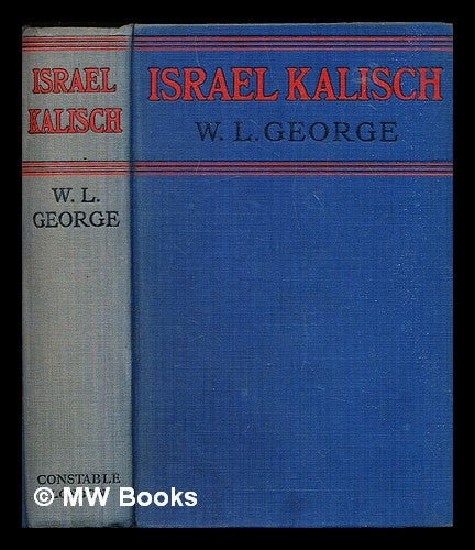 Item #307987 Israel Kalisch. Walter Lionel George.
