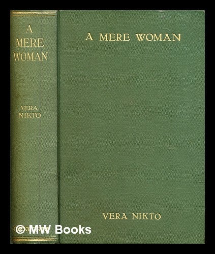 Item #307990 A mere woman. Vera Nikto.
