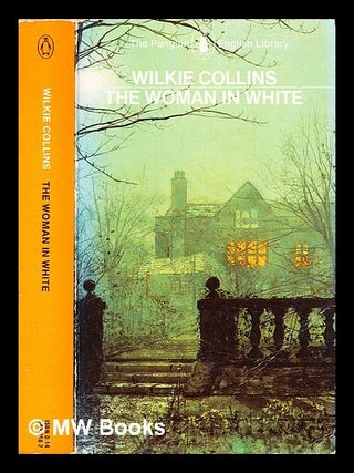 Item #308013 The woman in white / edited with an introduction and notes by Julian Symons. Wilkie...