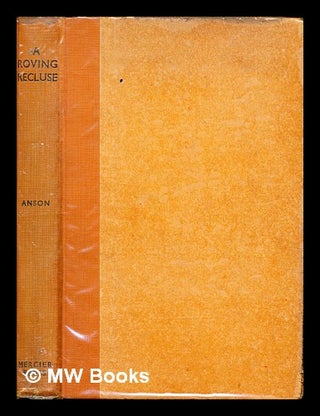 Item #308060 A roving recluse : more memoirs. Peter F. Anson, Peter Frederick