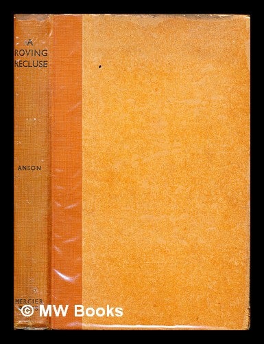 Item #308060 A roving recluse : more memoirs. Peter F. Anson, Peter Frederick.