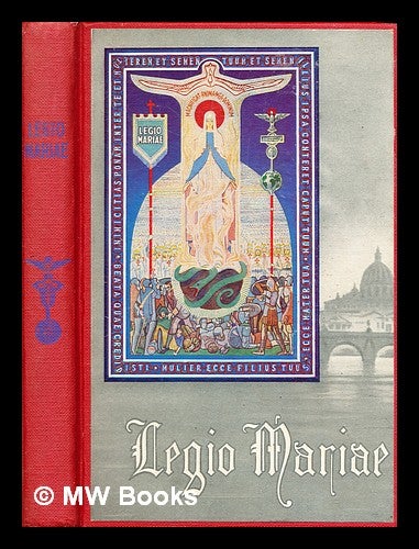 Item #308080 The official handbook of the Legion of Mary. Legion of Mary.
