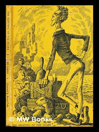 Item #308082 The Hunting of the Snark. Lewis Carroll