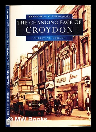 Item #308133 The changing face of Croydon. Christine Corner