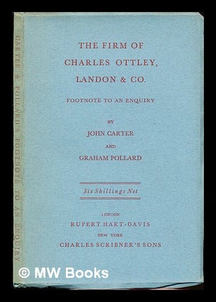 Item #308172 The firm of Charles Ottley, Landon & Co. : footnote to An enquiry / by John Carter...