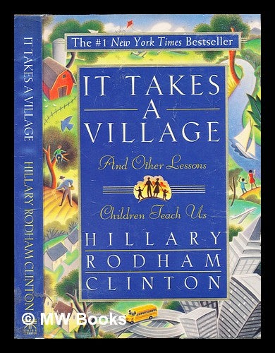 Item #308232 It takes a village : and other lessons children teach us. Hillary Rodham Clinton.