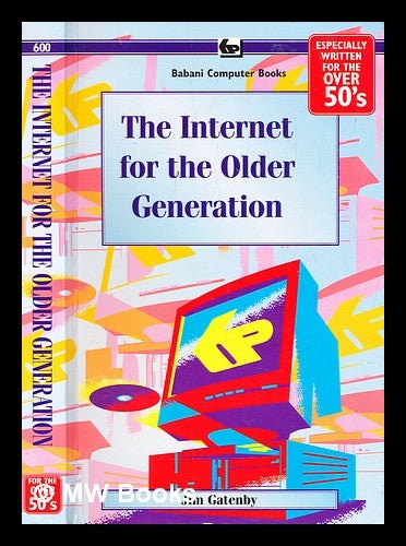 Item #308237 The internet for the older generation. James Gatenby.