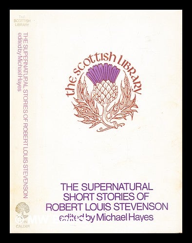 Item #308276 The supernatural short stories / Robert Louis Stevenson. Robert Louis Stevenson.