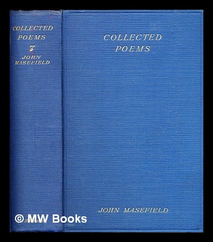 Item #308290 The collected poems of John Masefield. John Masefield.