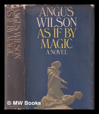 Item #308361 As if by magic. Angus Wilson