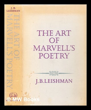 Item #308545 The art of Marvell's poetry. J. B. Leishman, James Blair