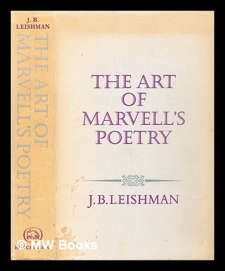 Item #308545 The art of Marvell's poetry. J. B Leishman, James Blair