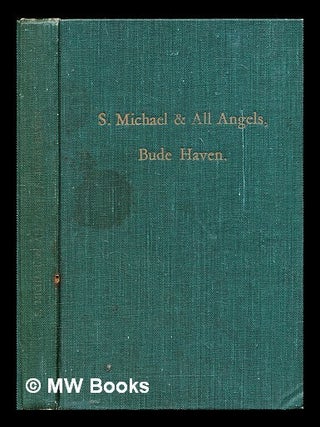 Item #308561 The Parish Church of S. Michael & All Angels, Bude Haven, in the Diocese of Truro....