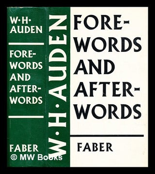 Item #308652 Forewords and afterwords. W. H. Auden, Wystan Hugh