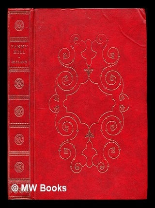 Item #308697 Fanny Hill. Memoirs of a woman of pleasure. John Cleland