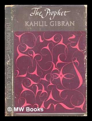 Item #308796 The prophet. Kahlil Gibran