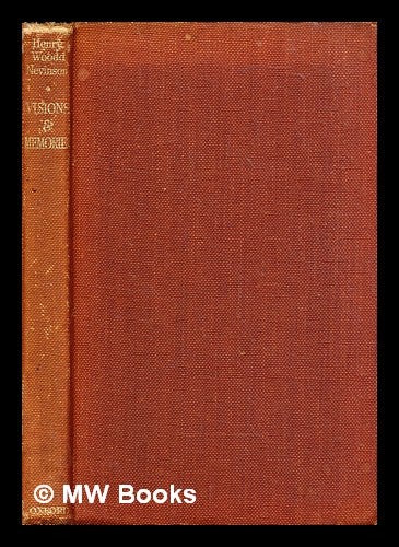 Item #308855 Visions and memories / Collected and arranged by Evelyn Sharp, With an introduction by Gilbert Murray, O.M. Henry Woodd Nevinson.