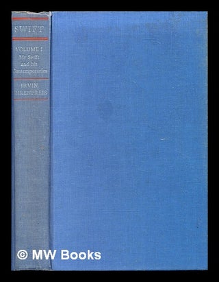 Item #308948 Swift : the man, his works, and the age : Vol.1 - Mr Swift and his contemporaries....