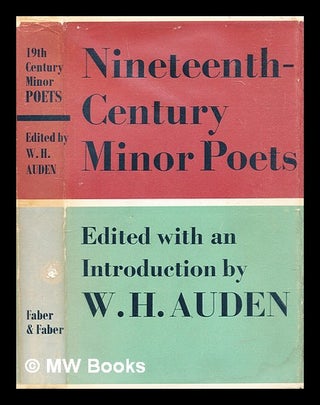 Item #309046 Nineteenth century minor poets. W. H. Auden, Wystan Hugh