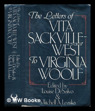 Item #309092 The letters of Vita Sackville-West to Virginia Woolf. V. Sackville-West, Victoria