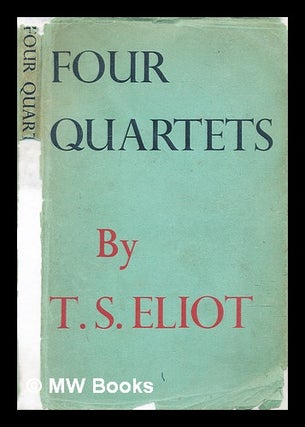 Item #309115 Four quartets. T. S. Eliot, Thomas Stearns