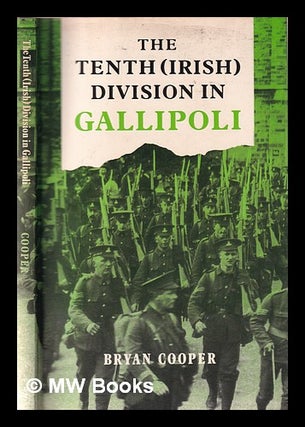 Item #309247 The Tenth (Irish) Division in Gallipoli / Bryan Cooper. Bryan Cooper, d.1930