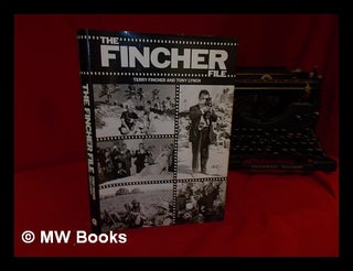 Item #309408 The Fincher file / Terry Fincher and Tony Lynch. Terry. Lynch Fincher, Tony