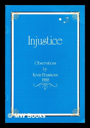 Item #309632 Injustice. Kevin Fitzsimons.