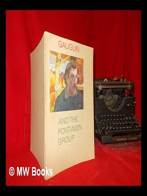 Item #309639 Gauguin and the Pont-Aven group. Arts Council of Great Britain