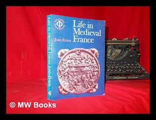 Item #309873 Life in medieval France. 3rd ed. Joan Evans
