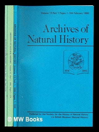 Item #309923 Archives of Natural History: in three issues. Society for the History of Natural...