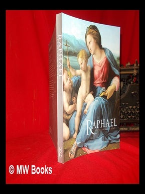 Raphael: From Urbino to Rome: Chapman, Hugo, Henry, Tom, Plazzotta