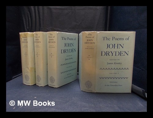 Item #310153 The poems of John Dryden / edited by James Kinsley/ Complete in 4 Volumes. John Dryden.
