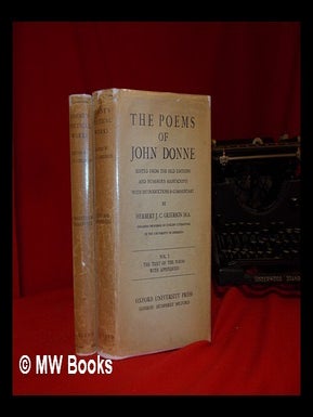 Item #310246 The poems of John Donne / John Donne. two vols, introduction and commentary / edited...