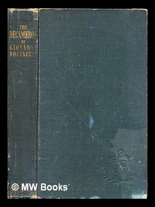 Item #310355 The Decameron / Boccaccio ; translated by J.M. Rigg ; illustrated by Francis J....