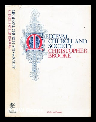 Item #310489 Medieval church and society : collected essays / Christopher Brooke. Christopher Brooke
