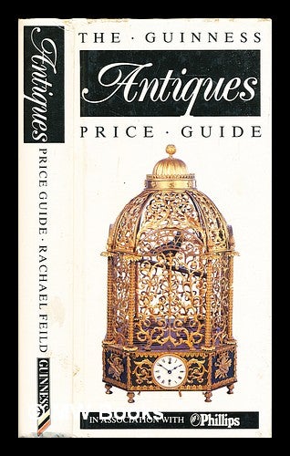 Item #310657 The Guinness antiques price guide. Rachael Feild.